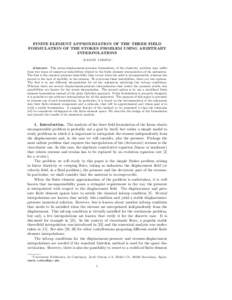 FINITE ELEMENT APPROXIMATION OF THE THREE FIELD FORMULATION OF THE STOKES PROBLEM USING ARBITRARY INTERPOLATIONS RAMON CODINA∗ Abstract. The stress-displacement-pressure formulation of the elasticity problem may suffer