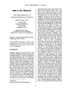 Man is the Measure -- Kent Palmer they became almost all we know of him. If we look into this question of how man is the measure, rather than the gods then we enter into a place at which the schemas were first becoming v