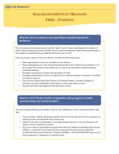 Difficult	
  Behavior	
   	
   DEALING	
  WITH	
  DIFFICULT	
  BEHAVIOR	
   FAQS	
  -­‐	
  STUDENTS	
   	
  