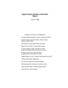 Digital Library Advisory Committee Report July 27, 1999 submitted to The Library, UC Berkeley by: Professor Charles Faulhaber, Director, The Bancroft Library