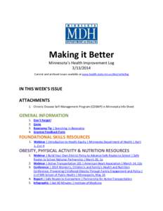 Making it Better Minnesota’s Health Improvement Log[removed]Current and archived issues available at www.health.state.mn.us/divs/oshii/log  IN THIS WEEK’S ISSUE