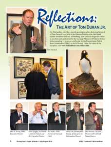 Reflections:  The Art of Tom Duran Jr. On Wednesday, April 16, a special opening reception featuring the work of Tom Duran Jr. was held in the Olewine Gallery at the Ned Smith