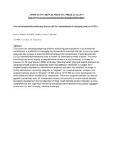 249TH ACS NATIONAL MEETING- March 22-26, 2015 http://www.acs.org/content/acs/en/meetings.html.html.html New environmental monitoring framework for contaminants of emerging concern (CECs)  Keith A. Maruya1, Nathan G. Dodd