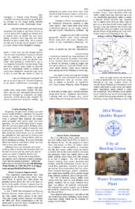 Source Water Assessment The City of Bowling Green public water system uses surface water drawn from an intake on the Maumee River. For the purposes of source water assessments, in Ohio, all surface waters are considered 