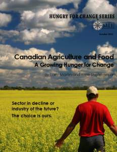 Hungry for Change series October 2011 Canadian Agriculture and Food  A Growing Hunger for Change