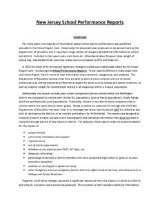 New Jersey School Performance Reports OVERVIEW For many years, the majority of information about school district performance was published annually in the School Report Card. Historically this document was produced on an