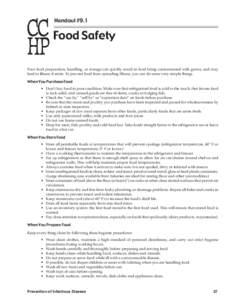 Handout #9.1  Food Safety Poor food preparation, handling, or storage can quickly result in food being contaminated with germs, and may lead to illness if eaten. To prevent food from spreading illness, you can do some ve