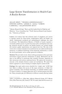 Large-System Transformation in Health Care: A Realist Review ALLAN BEST,1 TRISHA GREENHALGH,2 STEVEN LEWIS,3 JESSIE E. SAUL,4 SIMON C A R R O L L , 5 and J E N N I F E R B I T Z 1 1