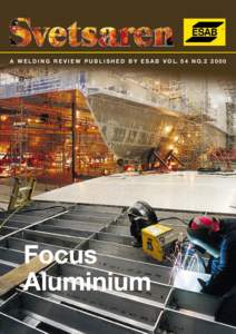 A W E L D I N G R E V I E W P U B L I S H E D B Y E S A B V O L. 5 4 N OFocus Aluminium  A welding review published by ESAB AB, Sweden No