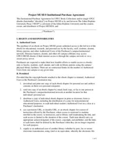 Project MUSE® Institutional Purchase Agreement This Institutional Purchase Agreement for UPCC Book Collections and/or single UPCC ebooks (hereinafter “ebook(s)”) on Project MUSE is by and between The Johns Hopkins U