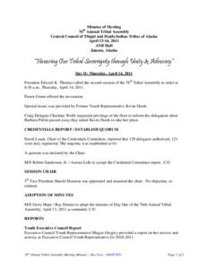 Minutes of Meeting 76 Annual Tribal Assembly Central Council of Tlingit and Haida Indian Tribes of Alaska April 13-16, 2011 ANB Hall Juneau, Alaska