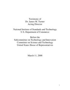 Testimony of Dr. James M. Turner Acting Director National Institute of Standards and Technology U.S. Department of Commerce Before the