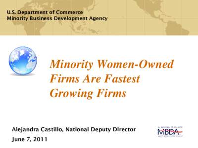 U.S. Department of Commerce Minority Business Development Agency Minority Women-Owned Firms Are Fastest Growing Firms