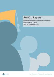 PASCL Report Melinda Szabo, Elena Dumova-Jovanoska and Gigliola Paviotti University of Latvia 25 – 26 February 2016