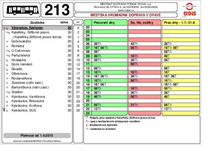 MĚSTSKÝ DOPRAVNÍ PODNIK OPAVA, a.s. Bílovecká 98, OPAVA 6, tel:fax:www.mdpo.cz 213 Zastávka