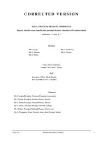 CORRECTED VERSION  EDUCATION AND TRAINING COMMITTEE Inquiry into the extent, benefits and potential of music education in Victorian schools Melbourne — 6 May 2013