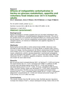 Research  Effects of indigestible carbohydrates in barley on glucose metabolism, appetite and voluntary food intake over 16 h in healthy adults