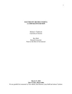 1  ELECTRICITY RESTRUCTURING: A COMPARATIVE REVIEW  Michael J. Trebilcock