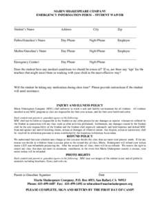 MARIN SHAKESPEARE COMPANY EMERGENCY INFORMATION FORM – STUDENT WAIVER Student’s Name  Address