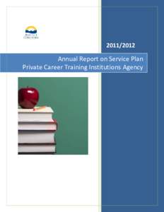 [removed]Annual Report on Service Plan Private Career Training Institutions Agency  TABLE OF CONTENTSCONTENTS