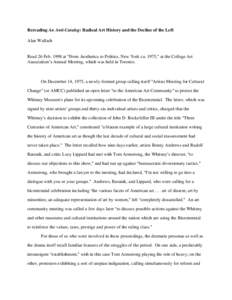 Rereading An Anti-Catalog: Radical Art History and the Decline of the Left Alan Wallach Read 26 Febat AFrom Aesthetics to Politics, New York ca. 1975,@ at the College Art Association’s Annual Meeting, which was 