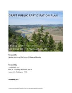DRAFT PUBLIC PARTICIPATION PLAN  LINCOLN COUNTY COALITION SHORELINE MASTER PROGRAM UPDATE Prepared for Lincoln County, and the Towns of Odessa and Reardan
