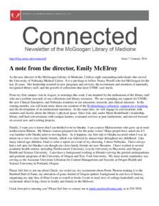 http://blog.unmc.edu/connected/  Issue 7 | January 2014 A note from the director, Emily McElroy As the new director of the McGoogan Library of Medicine, I follow eight outstanding individuals who served