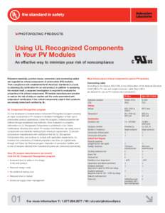 PHOTOVOLTAIC PRODUCTS  Using UL Recognized Components in Your PV Modules An effective way to minimize your risk of noncompliance