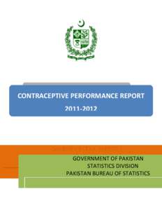 CONTRACEPTIVE PERFORMANCE REPORTGOVERNMENT OF PAKISTAN STATISTICS DIVISION PAKISTAN BUREAU OF STATISTICS