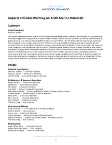 Impacts of Global Warming on Arc c Marine Mammals Summary Project Leader(s) Ferguson, Steven This project will examine various aspects of Arc c marine mammal (seals, whales, and polar bears) ecology to try to determine t
