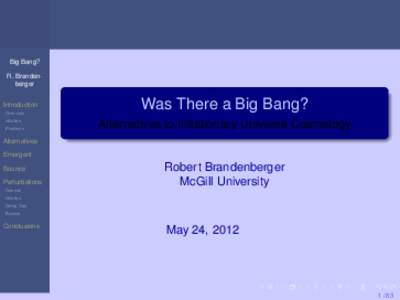 Big Bang? R. Brandenberger Introduction Overview Inflation Problems