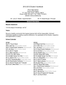 [removed]Student Handbook Pinon High School - Home of the Eagles P.O. Box 839 • Pinon, Arizona[removed]Phone: ([removed] • Fax: ([removed]website: www.pusdatsa.org Mr. Larry E. Wallen, Superintendent