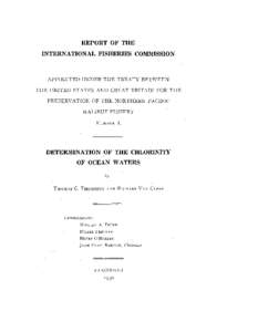 REPORT OF THE INTERNATIONAL FISHERIES COMMISSION APPOINTED UNDER THE TREATY BET\VEEN THE UNITED STATES AND GREAT BRITAIN FOR THE PRESERVATION OF THE NORTHERN PACIFIC