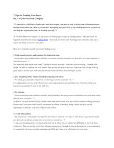 7 Tips for Leading Your Peers By: The John Maxwell Company “To succeed as a 360-Degree Leader who leads peer-to-peer, you have to work at giving your colleagues reasons to respect and follow you. How do you do that? By