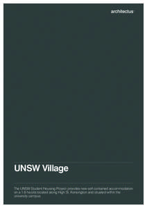 UNSW Village The UNSW Student Housing Project provides new self contained accommodation on a 1.8 ha site located along High St, Kensington and situated within the university campus. Document_Template