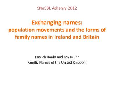 Gerald Aylmer seminar IHR, 29 FebruaryThe Family Names of the United Kingdom (FaNUK) Project (AHRC)