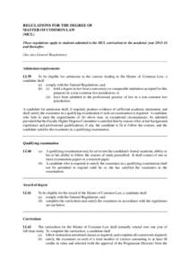 REGULATIONS FOR THE DEGREE OF MASTER OF COMMON LAW (MCL) These regulations apply to students admitted to the MCL curriculum in the academic year[removed]and thereafter. (See also General Regulations)