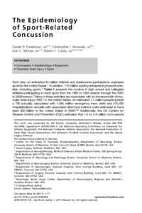 T h e Ep i d e m i o l o g y of Sport-Related Concussion Daniel H. Daneshvar, MAa,*, Christopher J. Nowinski, Ann C. McKee, MDc,d, Robert C. Cantu, MDa,b,e,f,g,h