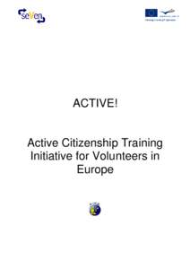 ACTIVE!  Active Citizenship Training Initiative for Volunteers in Europe