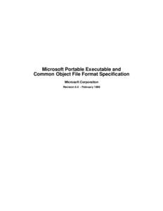 Microsoft Portable Executable and Common Object File Format Specification Microsoft Corporation Revision[removed]February 1999  Microsoft Portable Executable and Common Object File