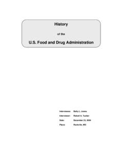 History of the U.S. Food and Drug Administration  Interviewee: