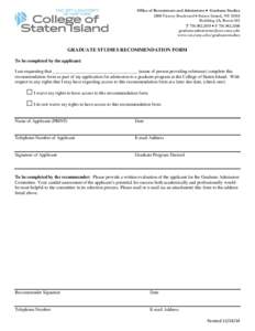 Office of Recruitment and Admissions • Graduate Studies 2800 Victory Boulevard • Staten Island, NYBuilding 2A, Room 103 T • Fwww.csi.cuny.edu/gradua
