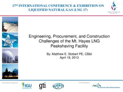 17th INTERNATIONAL CONFERENCE & EXHIBITION ON 17th INTERNATIONAL CONFERENCE & EXHIBITION LIQUEFIED NATURAL GAS (LNG 17) ON LIQUEFIED NATURAL GAS (LNG 17)  Engineering, Procurement, and Construction