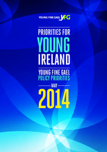 PRIORITIES FOR  YOUNG IRELAND YOUNG FINE GAEL