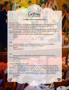 La Ferme Restaurant Testimonials Dear Mr. Roussel, I can’t thank you and Mr. Perera enough for the fabulous job you and your staff did for Amanda and Bill’s rehearsal dinner on the 27th of June. The evening could not