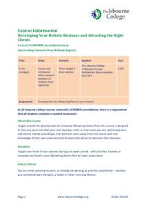 Course Information Developing Your Holistic Business and Attracting the Right Clients A Level 3 OCNWMR Accredited Course (Open College Network West Midlands Region)