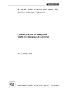 MESHCM[removed]INTERNATIONAL LABOUR ORGANIZATION Sectoral Activities Programme Code of practice on safety and health in underground coalmines