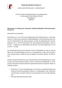 DER REGIERUNGSRAT DES KANTONS BASEL-LANDSCHAFT An die Vorsteherin des Eidgenössischen Finanzdepartements Frau Bundesrätin Eveline Widmer-Schlumpf Bundesgasse 3