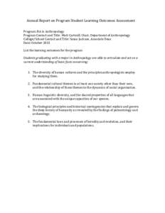 Annual Report on Program Student Learning Outcomes Assessment Program: BA in Anthropology Program Contact and Title: Matt Cartmill, Chair, Department of Anthropology College/School Contact and Title: Susan Jackson, Assoc