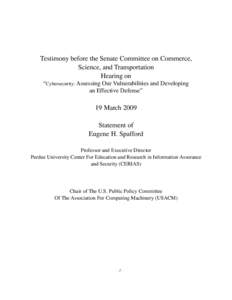 Testimony before the Senate Committee on Commerce,   Science, and Transportation Hearing on “Cybersecurity: Assessing Our Vulnerabilities and Developing an Effective Defense”